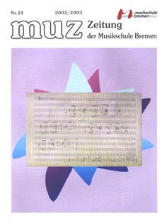 Deutschland - MUZ, Zeitung der Musikschule Bremen, November 2002 - Üben im Flow - ein Interview